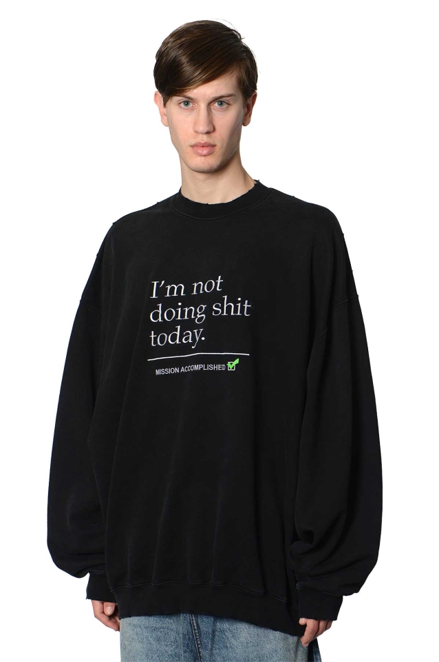 VETEMENTS  23ss  NOT DOING SHIT TODAY